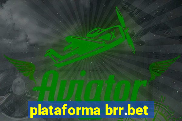 plataforma brr.bet